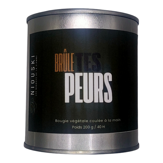 BRÛLE TES PEURS